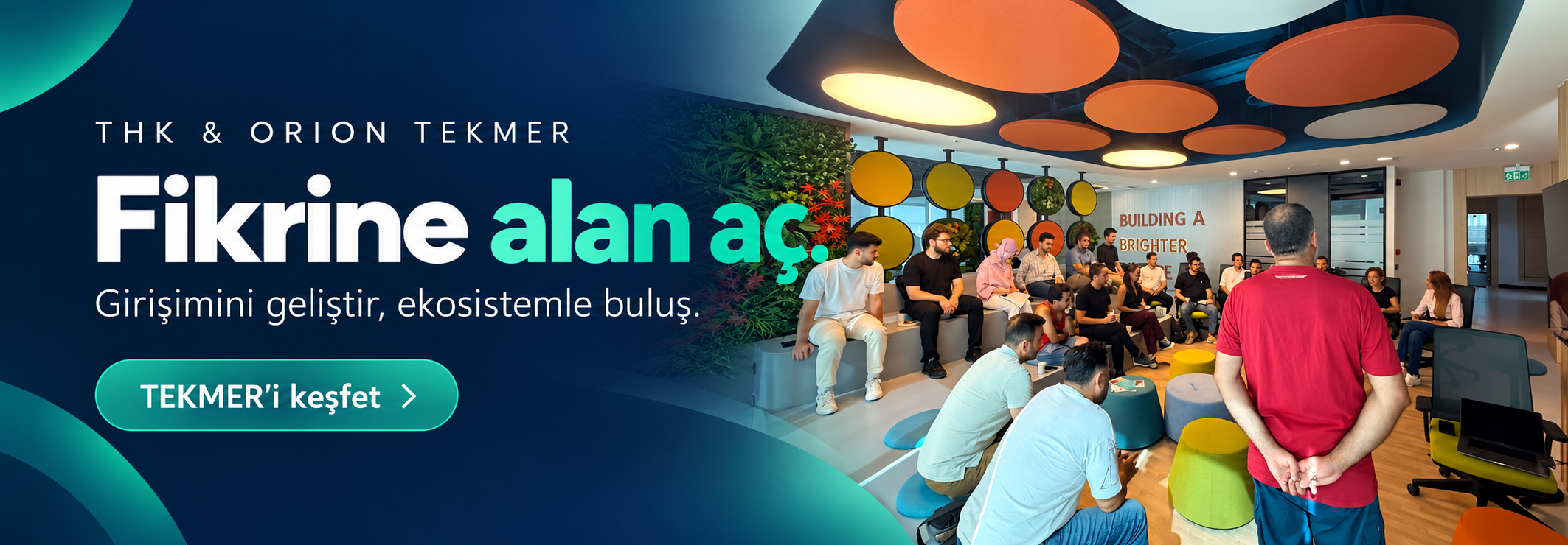 THK & Orion TEKMER — Fikrine alan aç. Girişimini geliştir, ekosistemle buluş.