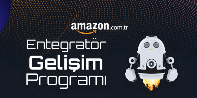 Amazon Türkiye Entegratör Gelişim Programı ile Satışlarda Yeni Nesil Teknoloji Dönemi Başladı