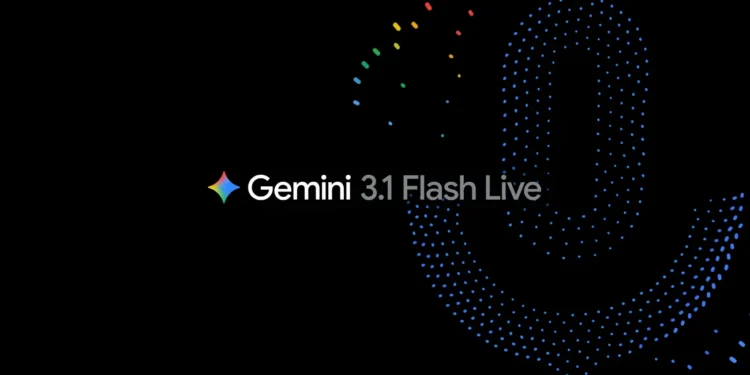 Google, Gemini 3.1 Flash Live ile Gerçek Zamanlı Diyaloğu Yeniden Tanımlıyor